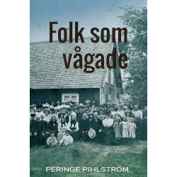 Folk som vågade - Peringe...