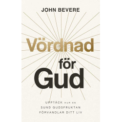 Vördnad för Gud - John Bevere