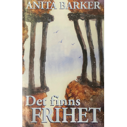Det finns frihet - Anita...
