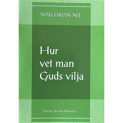 Hur vet man Guds vilja -...
