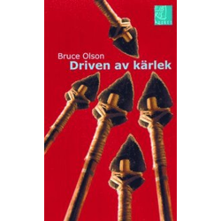 Driven av kärlek- Bruce Olsen