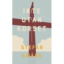 Inte utan korset - Stefan...