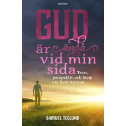 Gud är ändå vid min sida -...