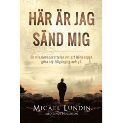 Här är jag sänd mig -...