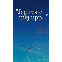 Jag reste mig upp -Malin...