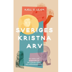 Sveriges kristna arv -...