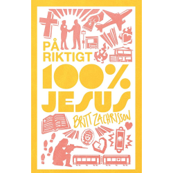 På riktigt 100% Jesus -...